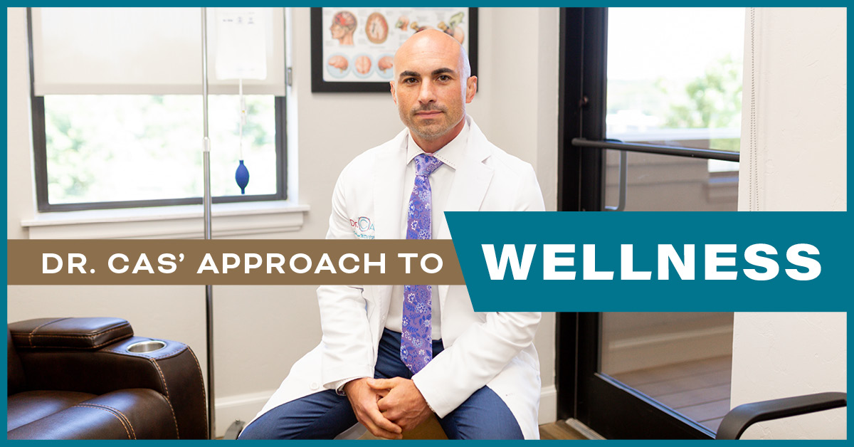 Dr. Cas’ Approach to Wellness