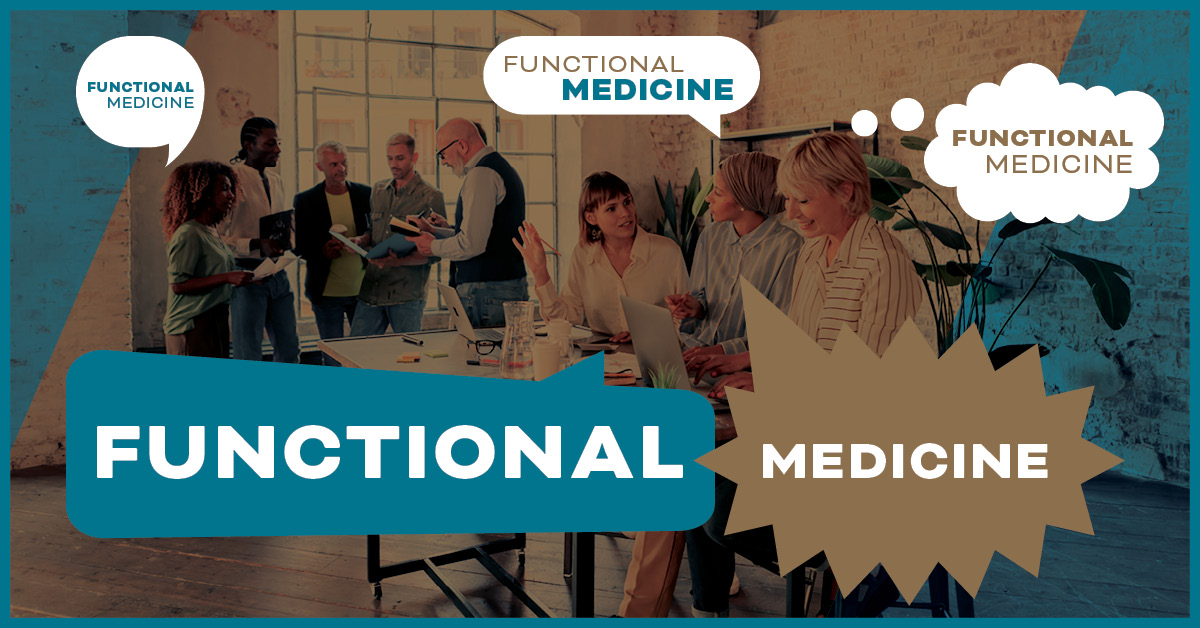 What’s the Fuss About Functional Medicine?